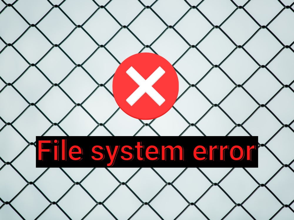 What is a File System Error and How to Fix It on Windows 10/11?